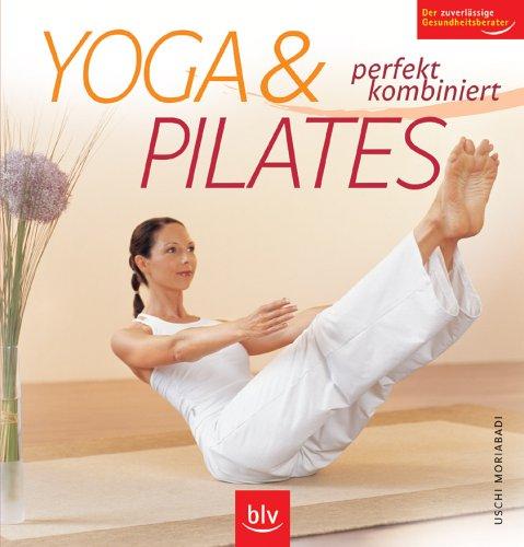 Yoga & Pilates - perfekt kombiniert