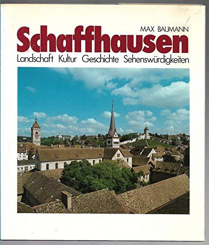 Schaffhausen: Geschichte, Landschaft, Kultur