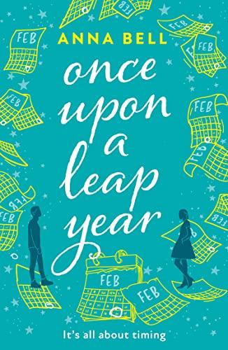 Once Upon a Leap Year: A heart-warming friends-to-lovers romance full of love, second chances, and hope