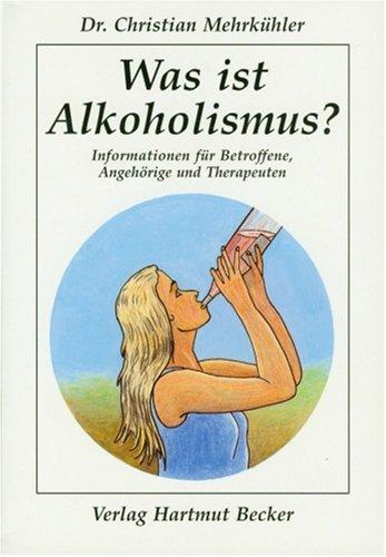 Was ist Alkoholismus? Informationen für Betroffene, Angehörige und Therapeuten