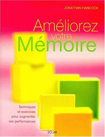 Améliorez votre mémoire : techniques et exercices