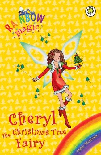 Cheryl the Christmas Tree Fairy (Rainbow Magic)