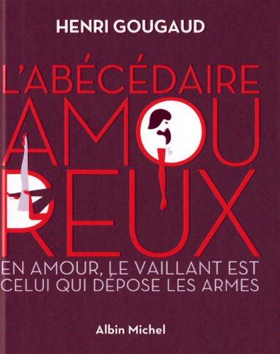 L'abécédaire amoureux : en amour, le vaillant est celui qui dépose les armes