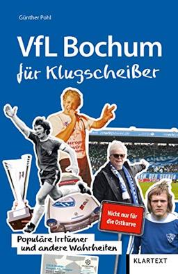 VfL Bochum für Klugscheißer: Populäre Irrtümer und andere Wahrheiten