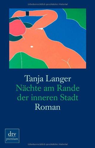 Nächte am Rande der inneren Stadt: Roman