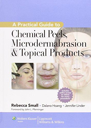 A Practical Guide to Chemical Peels, Microdermabrasion & Topical Products (Practical Guide To... (Lippincott))