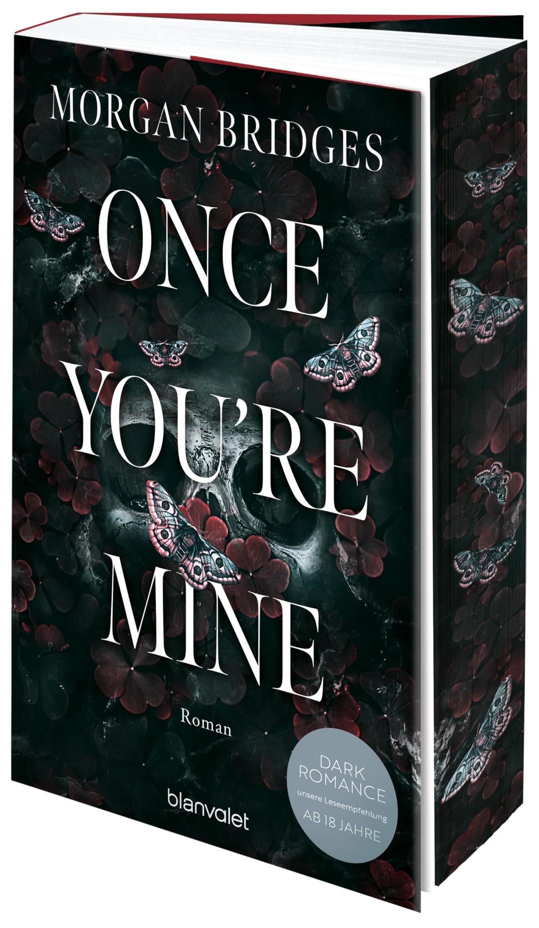 Once You're Mine: Roman - Fesselnd, düster, verführerisch: Der Dark-Romance-Hype endlich auf Deutsch – mit Farbschnitt in limitierter Auflage! (Possessing Her, Band 1)