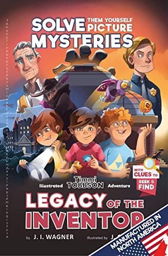 Legacy of the Inventor: A Timmi Tobbson Children's Adventure Book