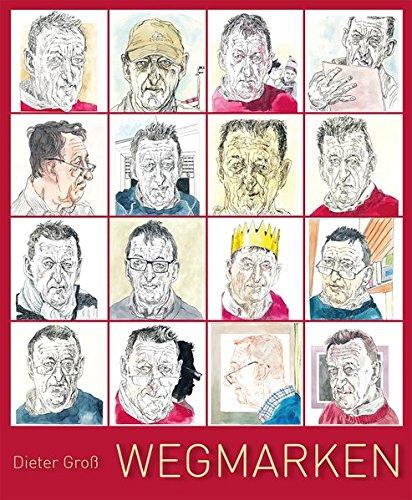 Wegmarken: Festschrift zum 80. Geburtstag von Professor Dieter Groß