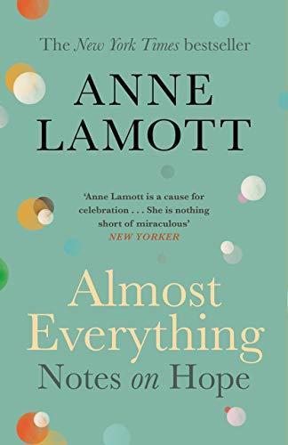 Lamott, A: Almost Everything: Notes on Hope