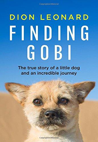 Finding Gobi (Main edition): The True Story of a Little Dog and an Incredible Journey