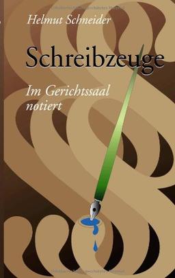 Schreibzeuge: Im Gerichtssaal notiert