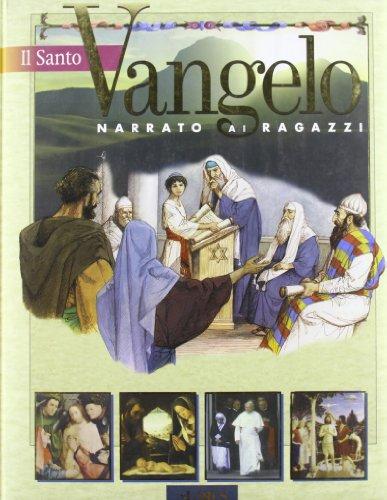 Il santo Vangelo narrato ai ragazzi