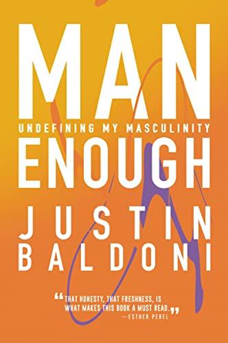 Man Enough: Undefining My Masculinity