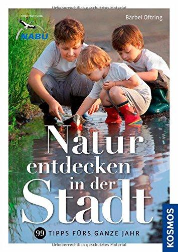 Natur entdecken in der Stadt