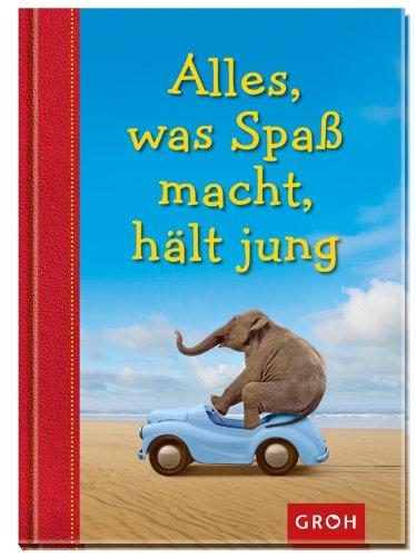 Alles, was Spaß macht, hält jung