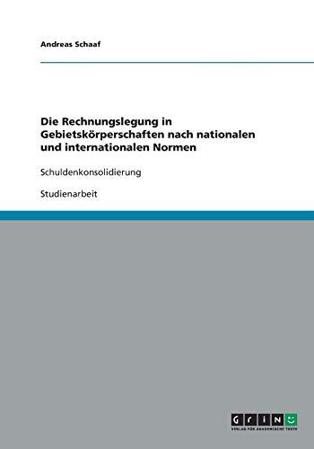 Die Rechnungslegung in Gebietskörperschaften nach nationalen und internationalen Normen: Schuldenkonsolidierung