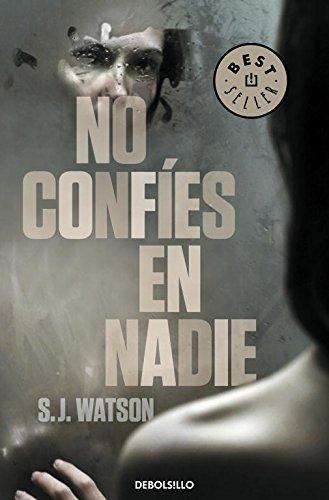 No confíes en nadie ( MTI) / Before I Go to Sleep (MTI) (Best Seller)