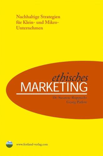 Ethisches Marketing: Nachhaltige Strategien für Klein- und Mikro-Unternehmen