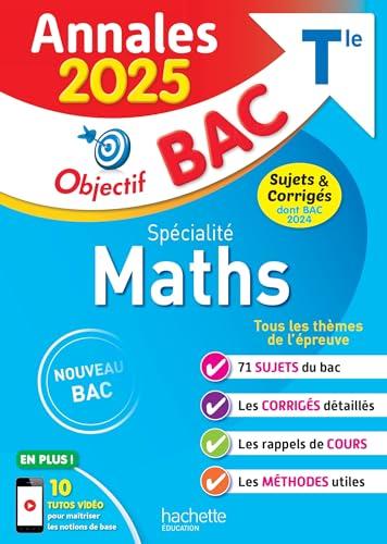 Spécialité maths terminale : annales 2025, sujets & corrigés dont bac 2024 : nouveau bac