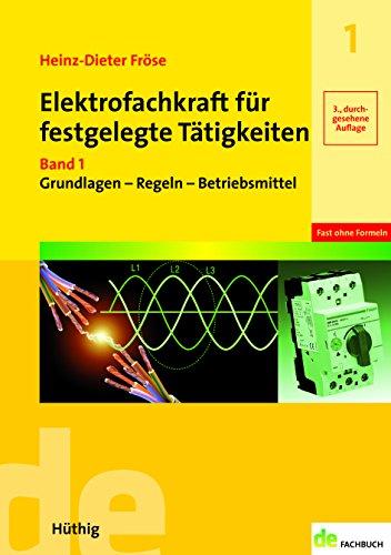 Elektrofachkraft für festgelegte Tätigkeiten Band 1: Grundlagen - Regeln - Betriebsmittel (de-Fachwissen)