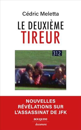 Le deuxième tireur : nouvelles révélations sur l'assassinat de JFK