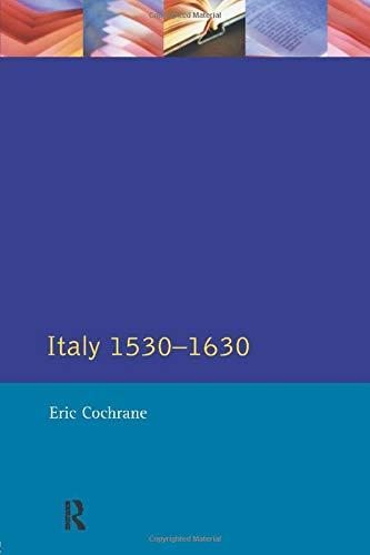 Italy 1530-1630 (Longman History of Italy)