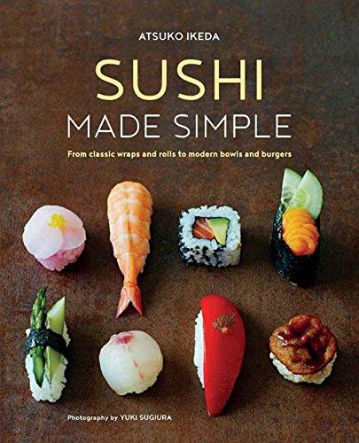 Modern Sushi: From classic wraps and rolls to modern bowls and burgers