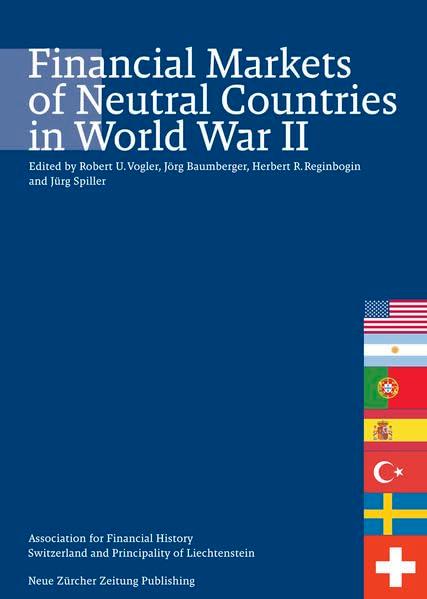 Financial Markets of Neutral Countries in World War II: Association for Financial History Switzerland und Principality of Liechtenstein