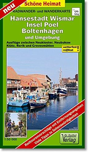 Radwander- und Wanderkarte Hansestadt Wismar, Insel Poel, Boltenhagen und Umgebung: Ausflüge zwischen Neukloster, Neubukow, Klütz, Rerik und Grevesmühlen. 1:50000 Mit Citykarte Wismar. (Schöne Heimat)