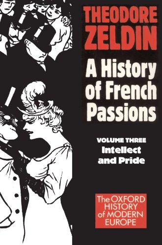 France 1848-1945: Intellect &amp; Pride: Intellect and Pride Vol 2 (Oxford Paperbacks)