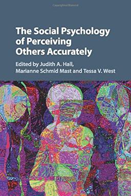 The Social Psychology of Perceiving Others Accurately