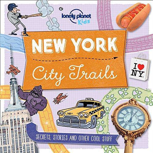 City Trails - New York (Lonely Planet Kids City Trails)