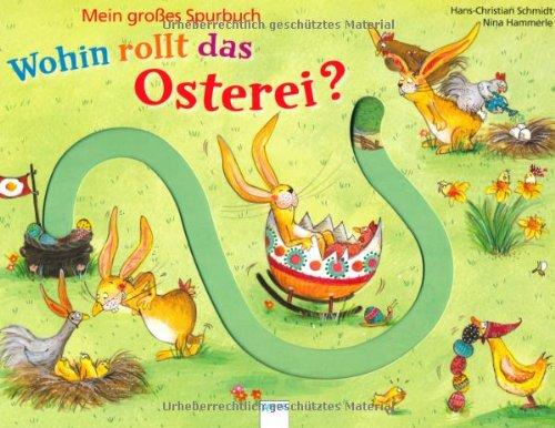 Wohin rollt das Osterei?: Das große Spurbuch