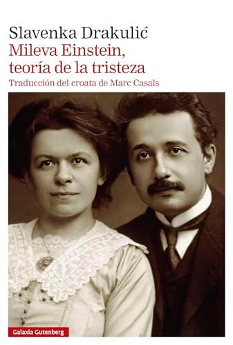 Mileva Einstein, teoría de la tristeza (Narrativa)