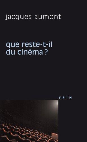 Que reste-t-il du cinéma ?