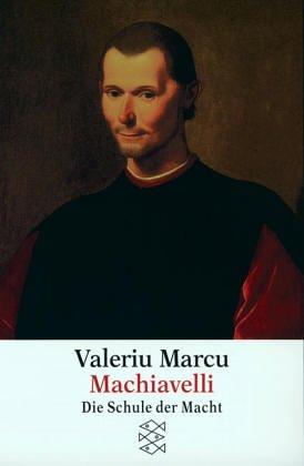 Machiavelli. Die Schule der Macht.