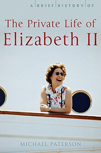 A Brief History of the Private Life of Elizabeth II (Brief Histories)