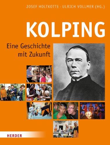 Kolping: Eine Geschichte mit Zukunft