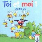 Toi et moi - Neubearbeitung. Materialien für den Französischunterricht in der Grundschule: Toi et moi. 1. Schuljahr. CD