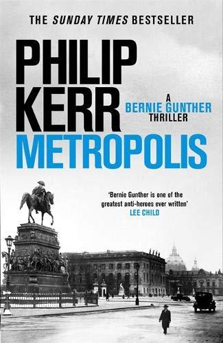 Metropolis: A Bernie Gunther Thriller