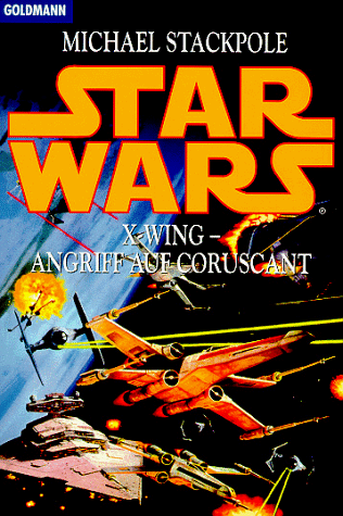 Star Wars. X- Wing. Angriff auf Coruscant.