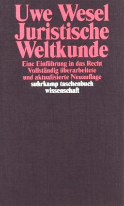 Juristische Weltkunde: Eine Einführung in das Recht (suhrkamp taschenbuch wissenschaft)