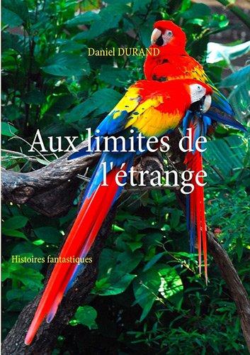 Aux limites de l'étrange: AUX LIMITES DE L'ETRANGE