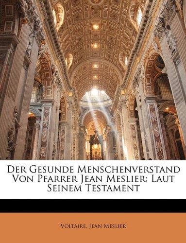 Der Gesunde Menschenverstand von Pfarrer Jean Meslier: Laut seinem Testament