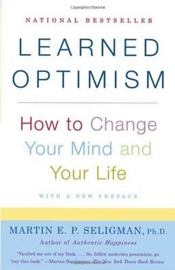 Learned Optimism: How to Change Your Mind and Your Life (Vintage)