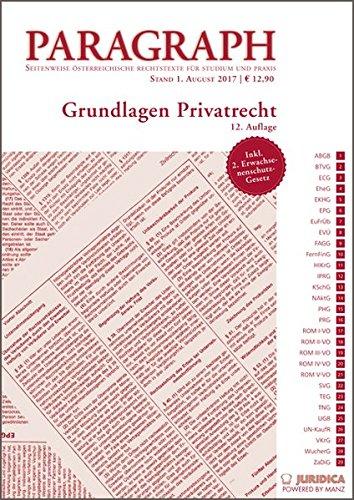 Grundlagen Privatrecht: Paragraph. Seitenweise österreichische Rechtstexte für Studium und Praxis. (Edition Juridica)