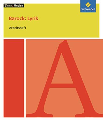 Texte.Medien: Barock: Lyrik - Epoche und Epochenvergleich: Arbeitsheft