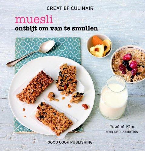 Muesli: ontbijt om van te smullen (Creatief Culinair)