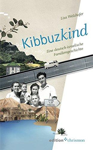 Kibbuzkind: Eine deutsch-israelische Familiengeschichte